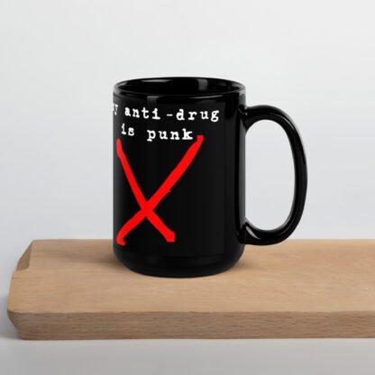 "My anti-drug is punk" Black Glossy Mug